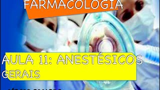 Curso de Farmacologia Aula 11  Anestésicos gerais  Inalatórios [upl. by Alla]