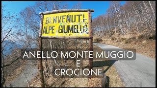 GIRO AD ANELLO MONTE MUGGIO  ALPE DI GIUMELLO escursione [upl. by Enigroeg389]