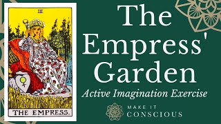 The Empress Archetype  Tarot Active Imagination Meditation  Cultivate Abundance and Creativity [upl. by Ojimmas]