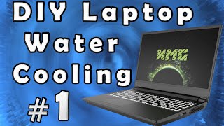 Project Introduction  DIY Laptop Water Cooling  Part 1 [upl. by Noram866]