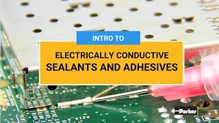 Intro to Electrically Conductive Adhesives  Parker Chomerics [upl. by Jair]