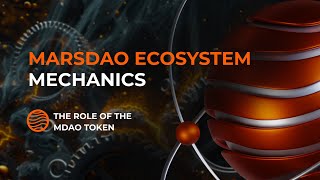 MarsDAO ecosystem mechanics and the role of the MDAO token [upl. by Layton]