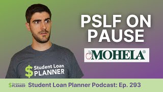 Ep 293 PSLF On Pause  Updates on Public Service Loan Forgiveness and MOHELA Transition [upl. by Willdon]