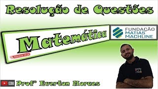 Fundação Matias Machline  Questão 55  Exame de Seleção 2004 [upl. by Odarnoc]