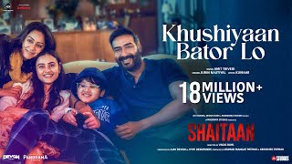 Shaitaan Khushiyaan Bator Lo Song  Ajay Devgn R Madhavan Jyotika  Amit T Kumaar  Jubin N [upl. by Herzberg]