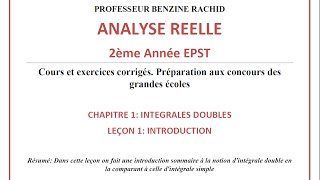 ANALYSE 2EME ANNEE ECOLES PREPARATOIRES EPST CHAPITRE1 INTEGRALES DOUBLES LECON 1 INTRODUCTION [upl. by Lankton248]