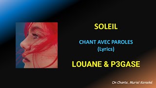 SOLEIL  LOUANE amp P3GASE  PAROLES Lyrics [upl. by Adnir3]