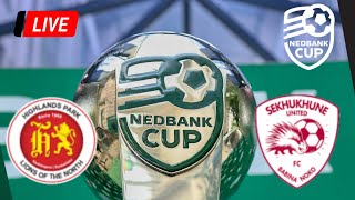 🔴 LIVE Highlands Park vs Sekhukhune United  Nedbank  Match LIVE Now [upl. by Schick]