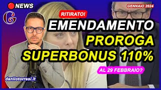 L’emendamento ritirato sulla PROROGA del SUPERBONUS 110 fino al 29 febbraio 2024 ultime notizie [upl. by Orabla]