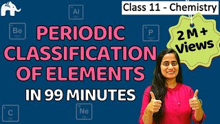 Classification of Elements amp Periodicity in Properties  One Shot Revision  Class 11 Chemistry Ch 3 [upl. by Etolas]