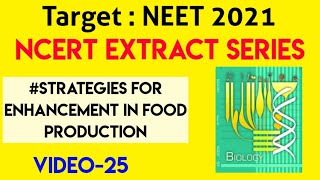 Strategies For Enhancement In Food Production🔥 Ncert Extract SeriesVideo25  Target Neet 2021 [upl. by Hafital835]