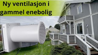 Miniventilasjon romventilator Arida Venti 160 i eldre enebolig med dårlig ventilasjon og tynn vegg [upl. by Fionnula]