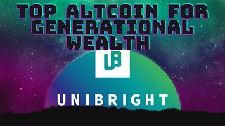 Unibright Top Altcoin for Generational Wealth  Unibright Crypto  Unibright Price Prediction  UBT [upl. by Tran]