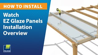 EZ Glaze Panels Installation Overview [upl. by Arbma]