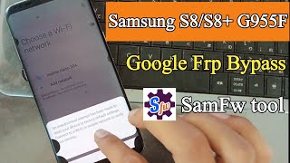 Samsung S8 Google frp bypass samfw tool  G955f frp bypass samfw tool [upl. by Ardied]