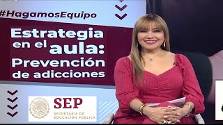 Si te drogas te dañas Estrategia en el aula prevención de adicciones SEP Brigadas comunitarias [upl. by Nellie]