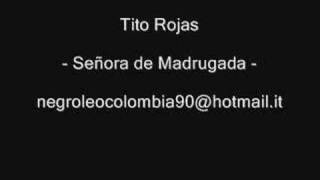 Señora de madrugada  Tito rojas [upl. by Moshe]