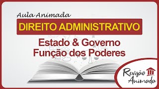 Aula 1  Introdução ao Direito Administrativo  Estado  Governo  Função dos poderes [upl. by Nnayelhsa]