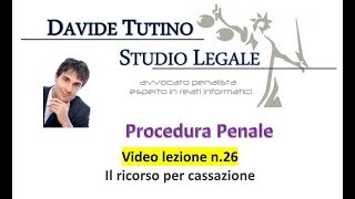 Procedura Penale Video Lezione n26 Il ricorso per cassazione [upl. by Nahshon593]