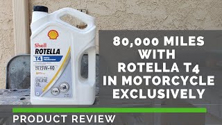 Shell Rotella T4 Review  80k miles in Motorcycle [upl. by Cassidy]