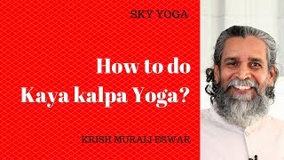 how to do kaya kalpa yoga [upl. by Rather]