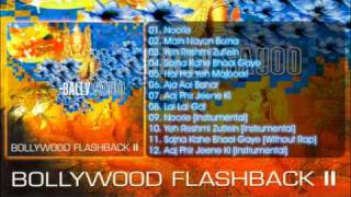 Bally Sagoo  Aaj Phir Jeene Ki Bollywood Flashback II [upl. by Nytsirc]