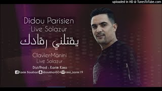 Didou Parisien  Nti Hiya Madamti يقتلني رڨادك Live Solazur 2019 éXcLu Karim Kimo [upl. by Sauder457]