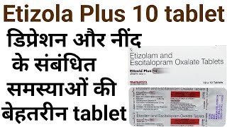 Etizola plus 10 tabletetizolam amp escitalopram oxalate tablet uses benifits precaution in hindi [upl. by Adnilra]