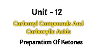 Preparation of Ketones  Carbonyl compounds and carboxylic acids  TN 12th chemistry  Unit 12 [upl. by Lark]