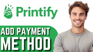 How To Add Printify Payment Method  Printify Payment Settings Tutorial 2024 [upl. by Delfeena]