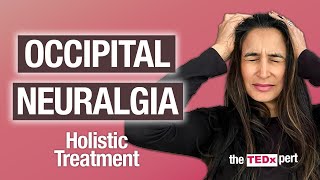 Occipital Neuralgia and Headaches Effective Treatments and Remedies [upl. by Joe]