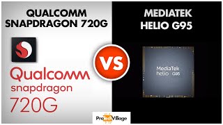 Qualcomm Snapdragon 720G vs Mediatek Helio G95 🔥  Which is better  Helio G95 vs Snapdragon 720G [upl. by Brause]