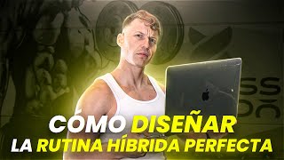 CÓMO DISEÑAR una Rutina de FUERZA Y CARDIO Entrenamiento Híbrido [upl. by Jasik540]