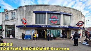 TOOTING BROADWAY Station 2022 [upl. by Anselmi691]