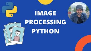 Image Processing in Python Fun stuff with images [upl. by Melia]