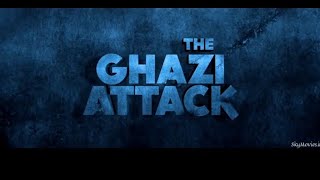 the ghazi attack full movie hindi  part 1 [upl. by Tempest]