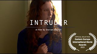 INTRUDER⏐AwardWinning Film [upl. by Marianna]