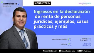 Ingresos en la declaración de renta de personas jurídicas ejemplos casos practicos y más [upl. by Anilys]