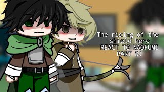 Past the rising of the shield hero react to NaofumiPart3GenReactionsOnlyOnYT [upl. by Kado238]