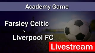 LIVESTREAM Farsley Celtic v Liverpool FC [upl. by Sleinad887]