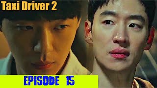 Taxi Driver Season 2 Episode 15 2023  Release Date PREVIEW [upl. by Minny]