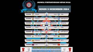 Jadwal Pertandingan Sepak Bola SENIN 9 DESEMBER 2024 bismillah fyp viral trending jpsb ssn [upl. by Attoynek345]