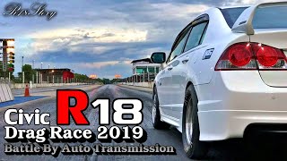 Civic R18 Drag By Automatic Transmission R18Story [upl. by Anillek]