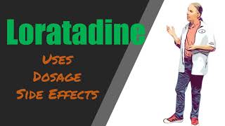 Loratadine Overview  10 mg Uses Dose and Side Effects [upl. by Lartnom408]