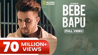 Bebe Bapu Official Video  R Nait  Music Empire  Punjabi Songs [upl. by Asel]