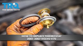 How To Replace Thermostat 20012007 Volvo V70 [upl. by Wolcott]