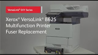 Xerox Versalink B625 Multifunction Printer Replacing the Fuser [upl. by Anitra594]