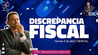 Discrepancia Fiscal  ¿Estamos Listos [upl. by Lerat98]