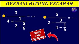 Cara Menghitung Pembagian Bertingkat Pada Bilangan Pecahan  Matematika SD SMP [upl. by Bobette]