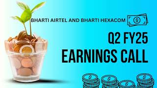 Bharti Airtel And Bharti Hexacom Earnings Call  Q2 FY25 [upl. by Lavena788]